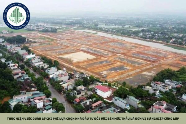 Thực hiện việc quản lý chi phí lựa chọn nhà đầu tư đối với bên mời thầu là đơn vị sự nghiệp công lập