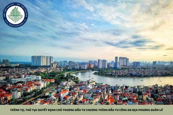 Trình tự, thủ tục quyết định chủ trương đầu tư chương trình đầu tư công do địa phương quản lý