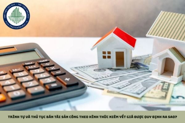Trình tự và thủ tục bán tài sản công theo hình thức niêm yết giá được quy định ra sao?