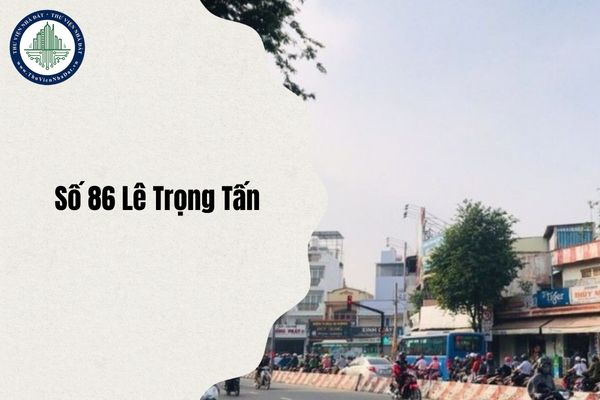 Số 86 Lê Trọng Tấn phuộc phường nào TPHCM sau sáp nhập từ 1 7 2025?