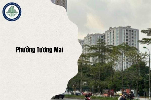 Chi tiết bản đồ Phường Tương Mai mới sau sáp nhập, gồm những phường cũ nào?