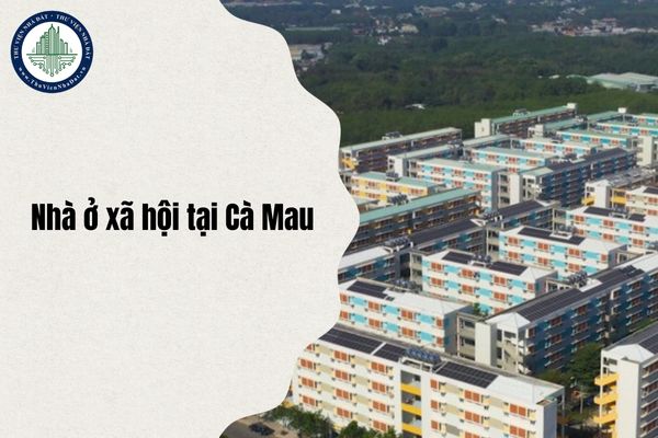 Cà Mau phấn đấu hoàn thành 610 căn nhà ở xã hội trong năm 2025 dự kiến theo Quyết định 444/QĐ-TTg