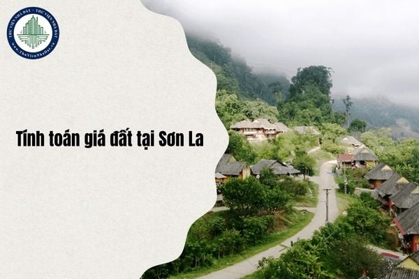 Cách xác định thời gian bán hàng và chi phí kinh doanh trong tính toán giá đất trên địa bàn tỉnh Sơn La theo Quyết định 102/2025/QĐ-UBND