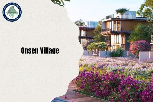 Cập nhật địa chỉ Onsen Village ở đâu sau sáp nhập 2025 trong Dự án Eco Village Saigon River?