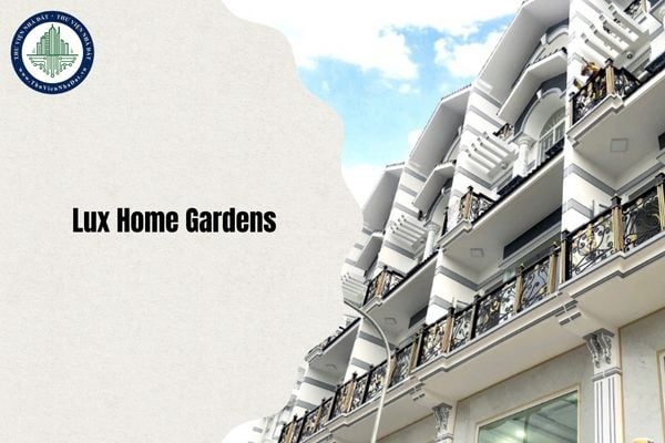Cập nhật địa chỉ mới Lux Home Gardens sau sáp nhập và sắp xếp từ ngày 1/7/2025