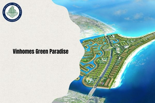 Cập nhật địa chỉ mới Vinhomes Green Paradise ở đâu sau sáp nhập năm 2025?