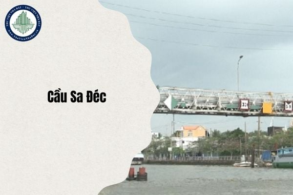 Cập nhật tiến độ Cầu Sa Đéc chi tiết nhất: Dự kiến thông xe vào tháng 12 2025