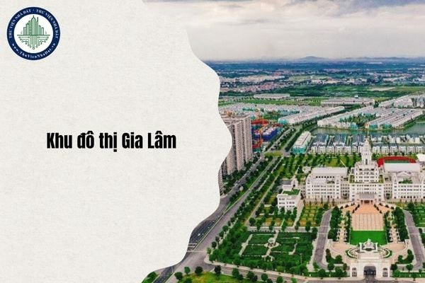 Chi tiết pháp lý Khu đô thị Gia Lâm tại Hà Nội của ô đất B5-CT02, B5-CXDV01 và GT2 cập nhật mới nhất 2025