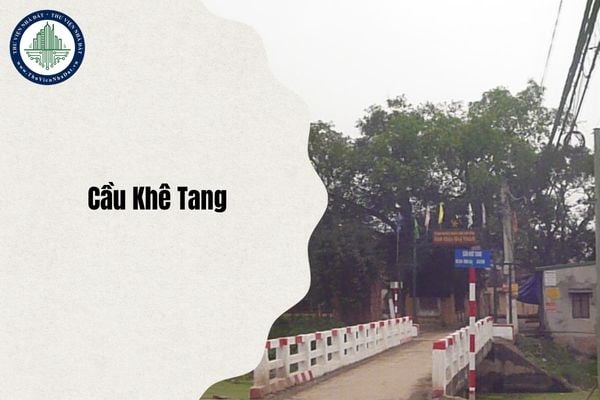 Địa chỉ Cầu Khê Tang thuộc xã nào Hà Nội sau sáp nhập từ ngày 1/7/2025?
