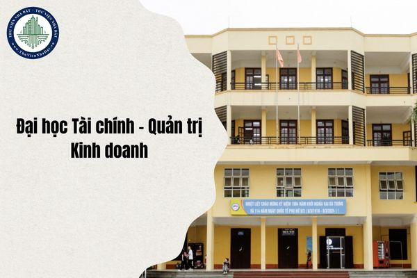 Địa chỉ Đại học Tài chính Quản trị Kinh doanh ở đâu sau sáp nhập từ 1 7 2025?