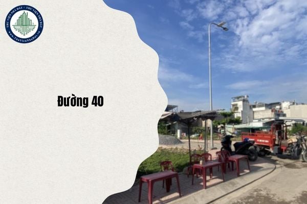 Địa chỉ Đường 40 thuộc phường nào sau sáp nhập và sắp xếp đơn vị hành chính từ 1/7/2025?