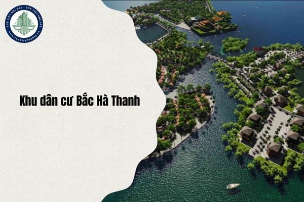 Địa chỉ Khu dân cư Bắc Hà Thanh ở đâu sau sáp nhập và sắp xếp đơn vị hành chính từ 1/7/2025?