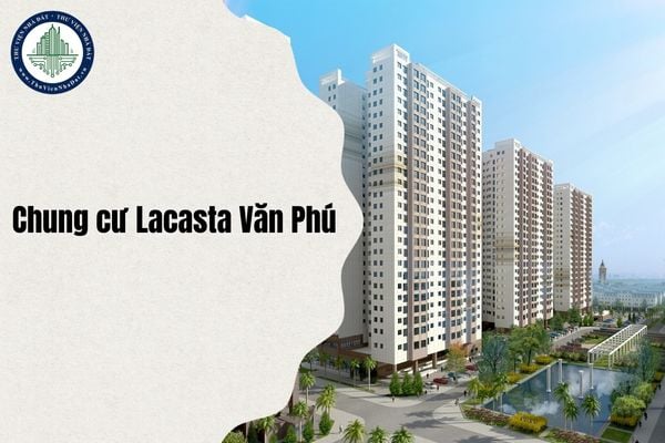 Địa chỉ mới Chung cư Lacasta Văn Phú thuộc phường nào sau sáp nhập từ 1 7 2025?