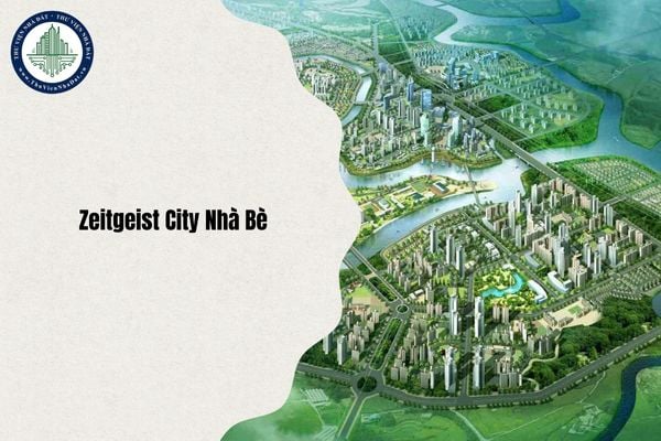 Địa chỉ mới Zeitgeist City Nhà Bè ở đâu sau sáp nhập, sắp xếp đơn vị hành chính năm 2025?