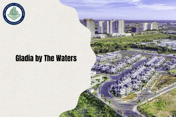 Dự án Gladia by The Waters bàn giao khi nào cập nhật mới nhất năm 2025?