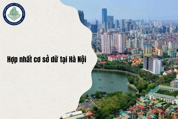 Hà Nội: Đề án hợp nhất cơ sở dữ liệu Quy hoạch - Kiến trúc - Xây dựng - Phát triển đô thị năm 2025