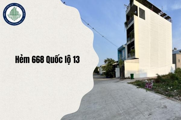 Hẻm 668 Quốc lộ 13 thuộc phường nào sau sáp nhập và sắp xếp đơn vị hành chính từ 1 7 2025?
