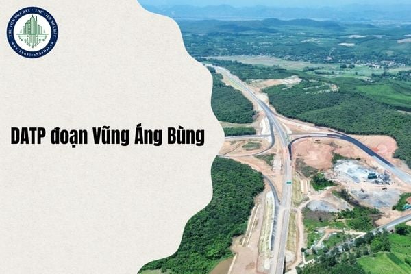 Kế hoạch khai thác Dự án thành phần đoạn Vũng Áng Bùng cập nhật mới nhất 2025