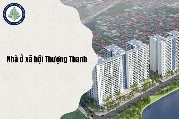 Kế hoạch tiếp nhận hồ sơ mua Nhà ở xã hội Thượng Thanh đợt 1 chi tiết nhất 2025	