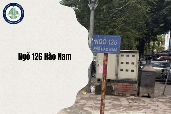 Ngõ 126 Hào Nam có còn thuộc phường Ô Chợ Dừa sau sáp nhập từ 1 7 2025?