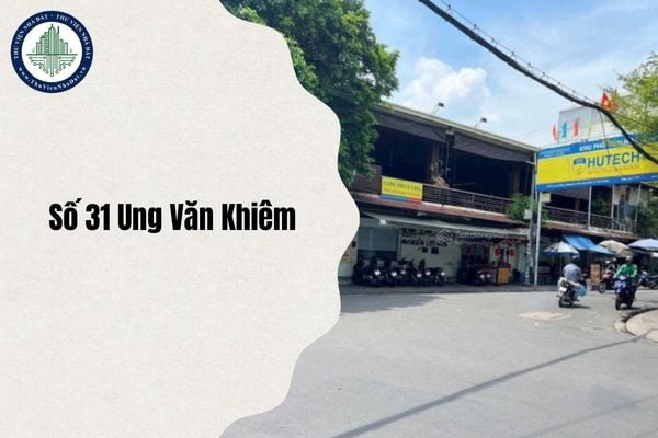 Số 31 Ung Văn Khiêm thuộc phường nào TPHCM sau sáp nhập từ 1 7 2025?