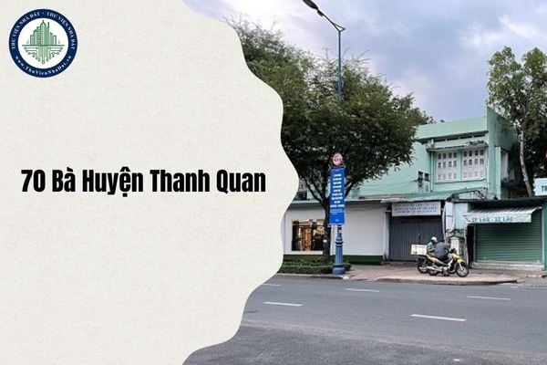Số 70 Bà Huyện Thanh Quan phường Võ Thị Sáu Quận 3 nay đổi thành gì sau sáp nhập từ 1 7 2025?