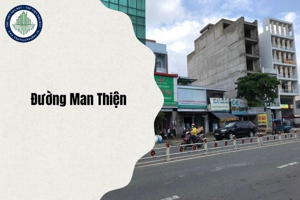 Đường Man Thiện Quận 9 thuộc phường nào sau sáp nhập từ 1 7 2025?