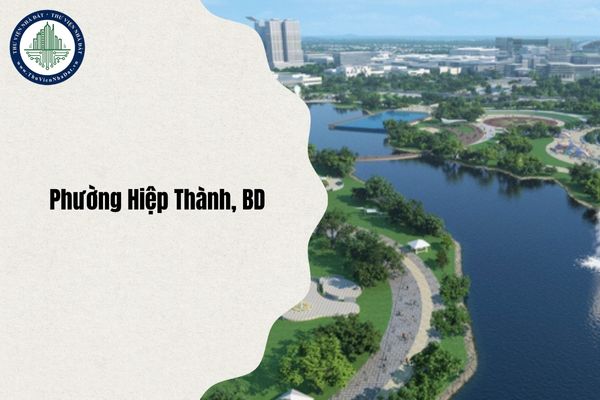 Phường Hiệp Thành tỉnh Bình Dương sau sáp nhập thành phường gì từ 1 7 2025?