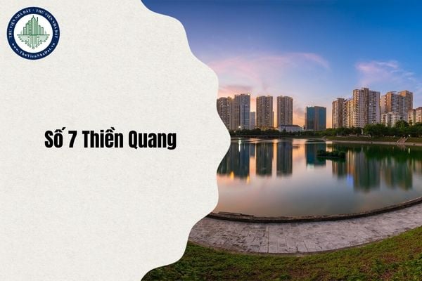 Địa chỉ Số 7 Thiền Quang thuộc phường nào Hà Nội sau sáp nhập từ 1 7 2025?