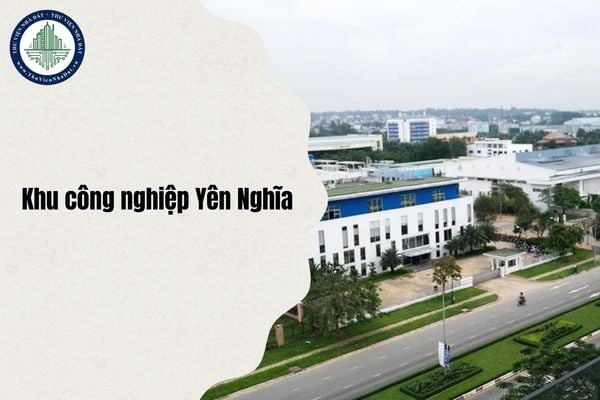 Địa chỉ Khu công nghiệp Yên Nghĩa ở đâu sau sáp nhập từ ngày 1 7 2025?