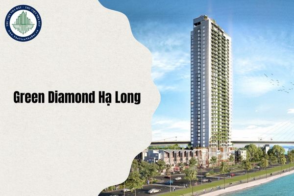 Cập nhật Chung cư Green Diamond Hạ Long giá bao nhiêu?