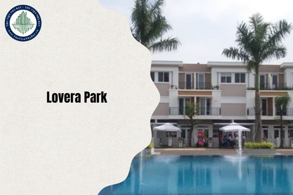 Chung cư Lovera Park xã Phong Phú đổi thành xã gì sau sáp nhập cập nhật mới nhất 2025?