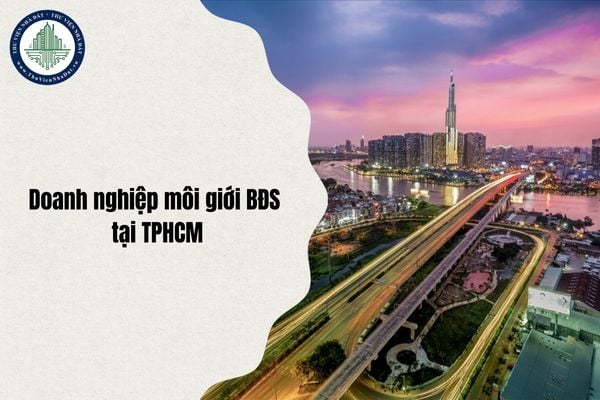 Danh sách thông tin doanh nghiệp môi giới bất động sản do Sở Xây dựng TPHCM cập nhật tháng 9/2025