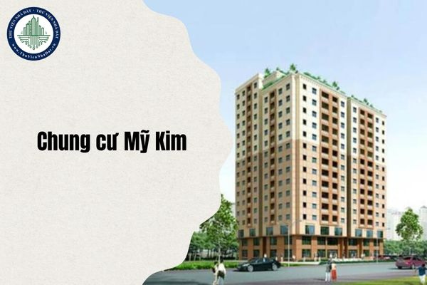 Địa chỉ Chung cư Mỹ Kim ở đâu trước và sau sáp nhập 1 7 2025?