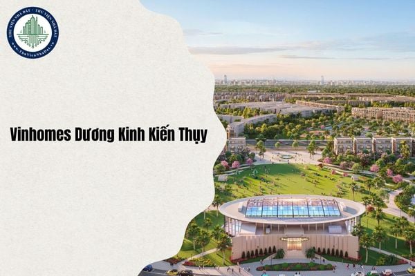 Địa chỉ Nhà ở thấp tầng Vinhomes Dương Kinh Kiến Thụy sau sáp nhập từ 1/7/2025?