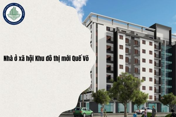 Địa chỉ Nhà ở xã hội Khu đô thị mới Quế Võ thuộc phường nào sau sáp nhập từ 1/7?