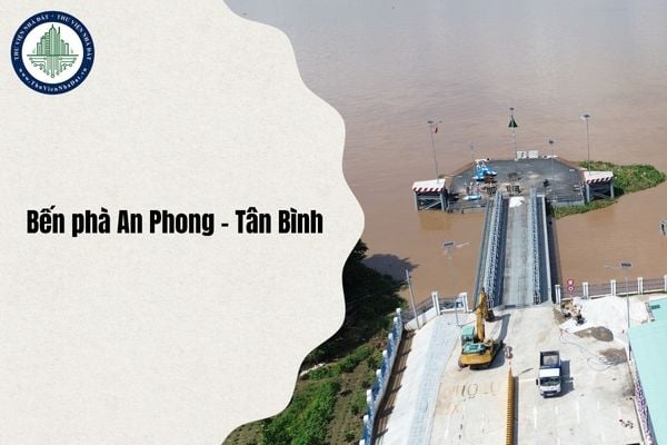Dự kiến bến phà An Phong Tân Bình khánh thành tháng 12/2025 nối An Giang và Đồng Tháp