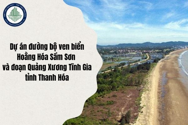 Dừng thực hiện dự án đường bộ ven biển Hoằng Hóa Sầm Sơn và đoạn Quảng Xương Tĩnh Gia (Thanh Hóa)