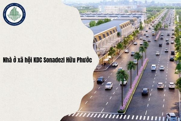 Pháp lý Nhà ở xã hội Khu dân cư Sonadezi Hữu Phước (TPHCM) giai đoạn 1 cập nhật tháng 10/2025
