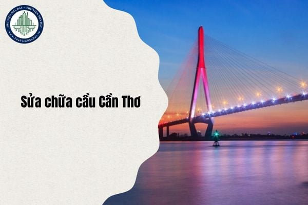 Quy mô dự án sửa chữa cầu Cần Thơ tại Km2067+585 trong năm 2025 của Ban Quản lý dự án 8