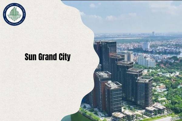 Sun Grand City 58 Tây Hồ địa chỉ thuộc phường nào Hà Nội sau sáp nhập từ ngày 1/7/2025?