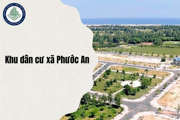 Thông tin pháp lý Khu dân cư xã Phước An tỉnh Đồng Nai cập nhật mới nhất 2025