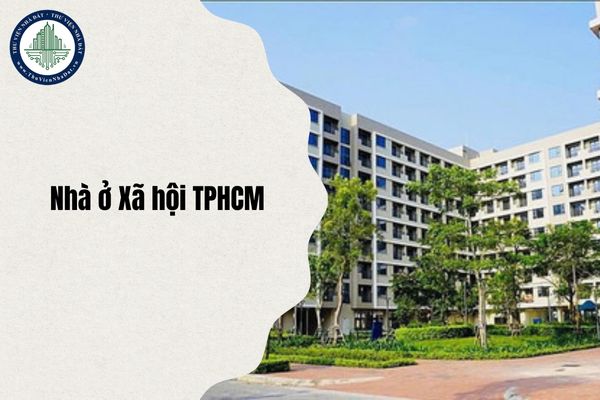 Tổng hợp 45+ dự án thuộc Danh sách Nhà ở xã hội tại TPHCM?