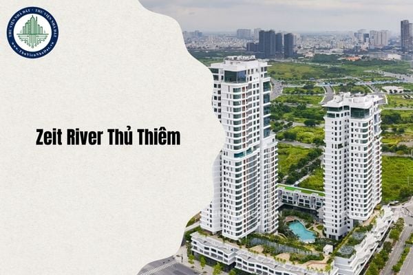 Tổng hợp giá bán Zeit River Thủ Thiêm toàn bộ loại hình căn hộ mới nhất 2025