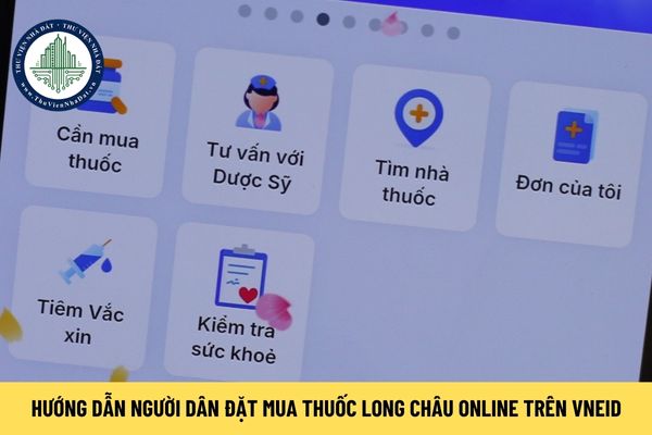 Hướng dẫn người dân đặt mua thuốc Long Châu online trên VNeID