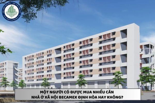 Một người có được mua nhiều căn nhà ở xã hội Becamex Định Hòa hay không?
