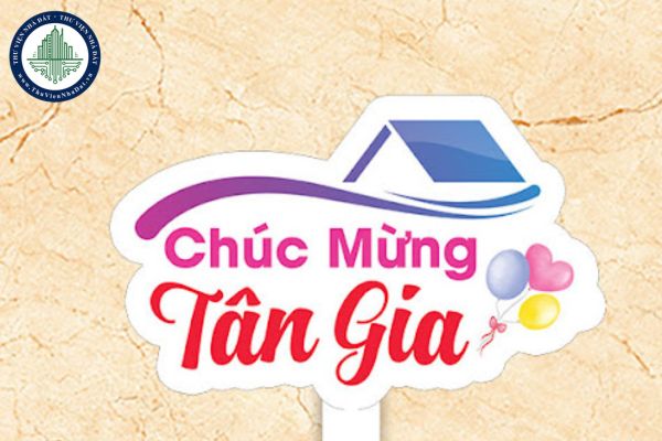 Top 10 lời chúc mừng Tân gia hay, ngắn gọn, ý nghĩa