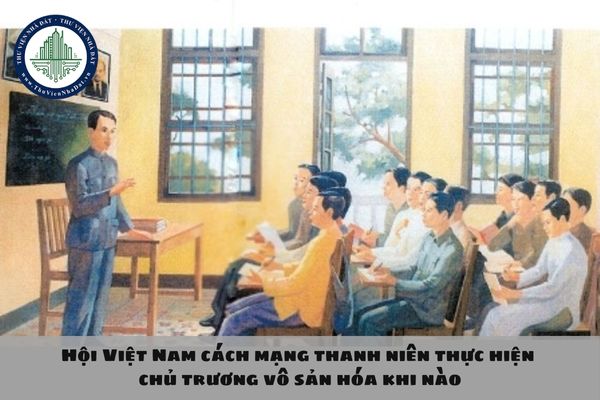 Hội Việt Nam cách mạng thanh niên thực hiện chủ trương vô sản hóa khi nào