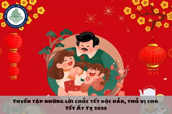 Tuyển tập những lời chúc tết độc đáo, thú vị cho Tết Ất Tỵ 2025