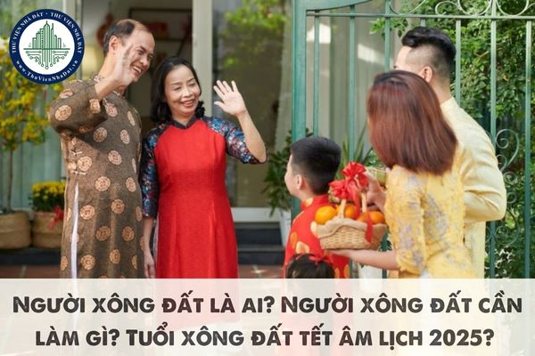 Người xông đất là ai? Người xông đất cần làm gì? Tuổi xông đất tết âm lịch 2025?